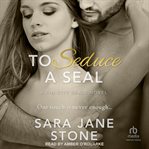 To seduce a SEAL cover image