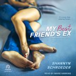 My best friends ex cover image