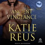 Ancient vengeance : Ancients Rising cover image