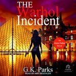 The Warhol Incident : Alexis Parker cover image