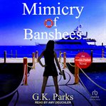 Mimicry of Banshees : Alexis Parker cover image