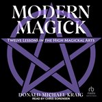 Modern magick : eleven lessons in the high magickal art cover image