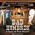 Bad Hombres : Slash and Pecos cover image