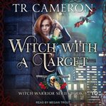 Witch With a Target : Witch Warrior cover image