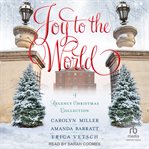 Joy to the world : A Regency Christmas Collection cover image