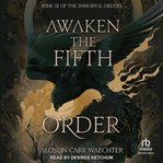 Awaken the fifth order. Immortal orders cover image