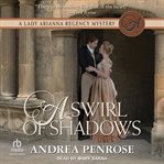 A swirl of shadows : Lady Arianna Regency Mystery cover image
