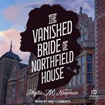 The vanished bride of northfield house cover image