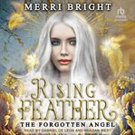 Rising Feather : Forgotten Angel cover image