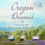 Oregon Dreams : Trails of the Heart cover image