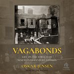Vagabonds : Life on the Streets of Nineteenth-century London cover image