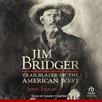 Jim Bridger : trailblazer of the American West cover image