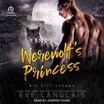 Werewolf's princess. Big city lycans cover image