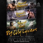 Big city lycans. Collection two, books 4-6 cover image