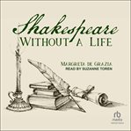 Shakespeare Without a Life cover image