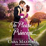 To please a princess : Racing Rogues cover image