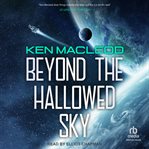 Beyond the Hallowed Sky : Lightspeed Trilogy cover image