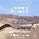 Journey without end : migration from the Global South through the Americas cover image