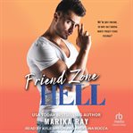 Friend Zone Hell : Hellman Brothers cover image