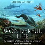 Wonderful life : the Burgess Shale and the nature of history cover image