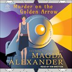 Murder on the Golden Arrow cover image