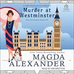 Murder at Westminster : A 1920s Historical Cozy Mystery cover image