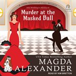 Murder at the Masked Ball : A 1920s Historical Cozy Mystery cover image