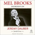 Mel Brooks : disobedient jew cover image