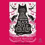 Black cats & evil eyes : a book of old fashioned superstitions cover image