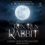 Run, Run Rabbit : Cambric Creek After Darkverse cover image