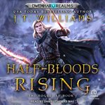 Half-Bloods Rising : Bloods Rising cover image