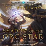 Shadow of the Orc Star : Rogue Elf cover image