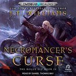 Necromancer's Curse : Rogue Elf cover image