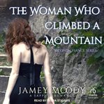 The woman who climbed a mountain : Second Chance cover image