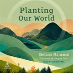 Planting our world cover image
