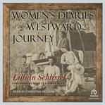 Women's diaries of the westward journey cover image