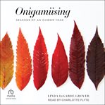 Onigamiising : Seasons of an Ojibwe Year cover image