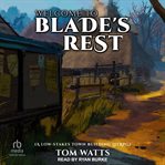 Welcome to Blade's Rest : A Low-Stakes Town Building LitRPG. Blade's Rest cover image