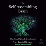 The Self-Assembling Brain : Assembling Brain cover image