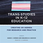 Trans Studies in K-12 Education : 12 Education cover image
