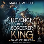 Game of Rulers : Revenge of the Sorcerer King cover image