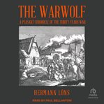 The Warwolf : A Peasant Chronicle of the Thirty Years War cover image