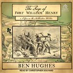 The Siege of Fort William Henry : A Year on the Northeastern Frontier cover image