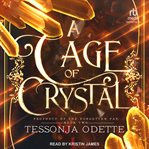 A cage of crystal. Prophecy of the forgotten fae cover image