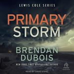 Primary Storm : Lewis Cole cover image