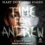 Time for Andrew : A Ghost Story cover image