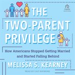The Two-Parent Privilege cover image