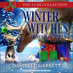 Winter witches of Holiday Haven : the Lumi collection cover image