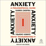 Anxiety : A Philosophical Guide cover image