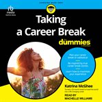 Taking a Career Break for Dummies : For Dummies cover image